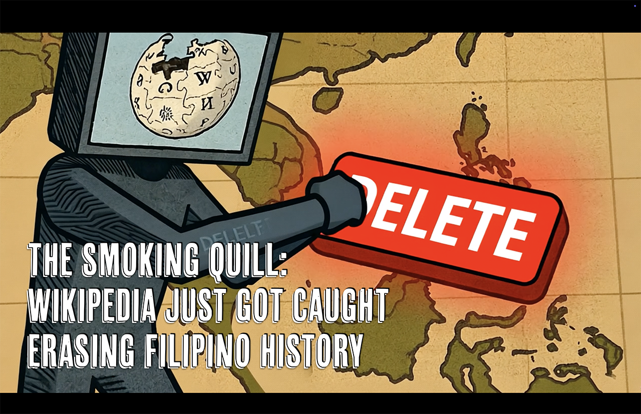 Wikipedia Just Got Caught Erasing Filipino History: The Smoking Quill Exposé