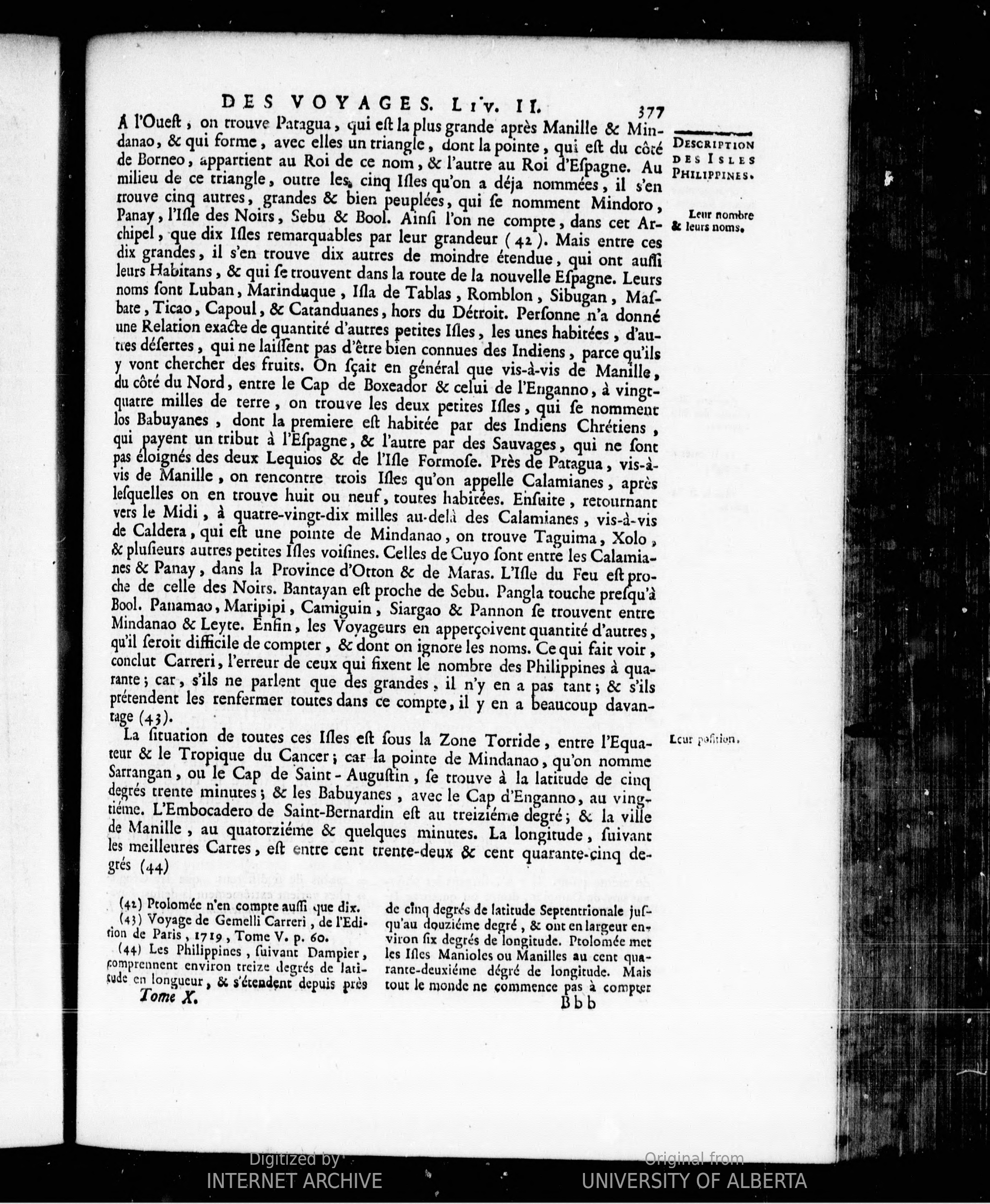 Histoire générale des voyages ou Nouvelle collection de toutes les relations de voyages par mer et par terre, qui ont été publiées jusqu'à présent dans les différentes langues de toutes les nations connues contenant ce qu'il y a de plus remarquable, de plus utile et de mieux averé dans les pays ou les voyageurs ont pénétré : touchant leur situation, leur étendue